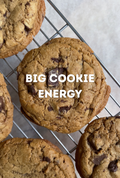 Big Cookie Energy